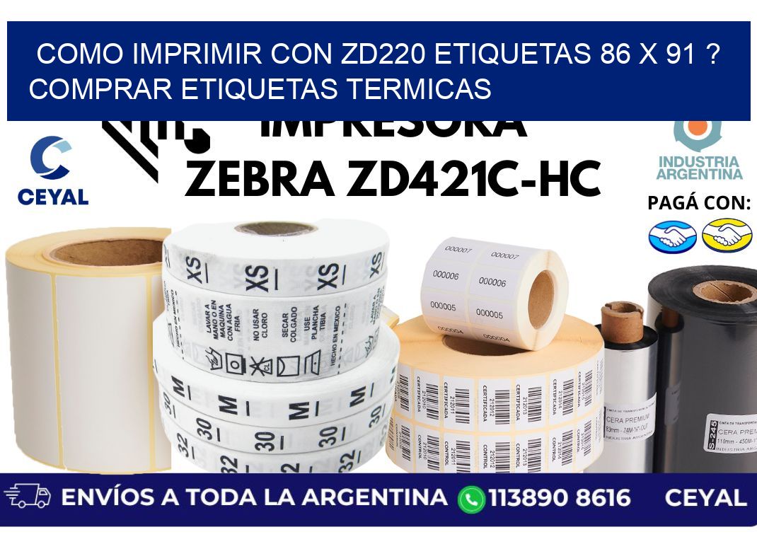 como imprimir con zd220 etiquetas 86 x 91 ? Comprar Etiquetas termicas