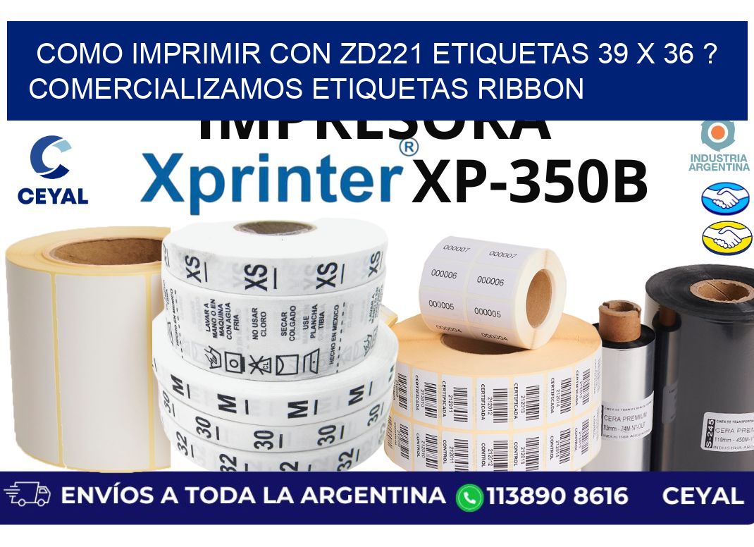 como imprimir con zd221 etiquetas 39 x 36 ? Comercializamos etiquetas ribbon