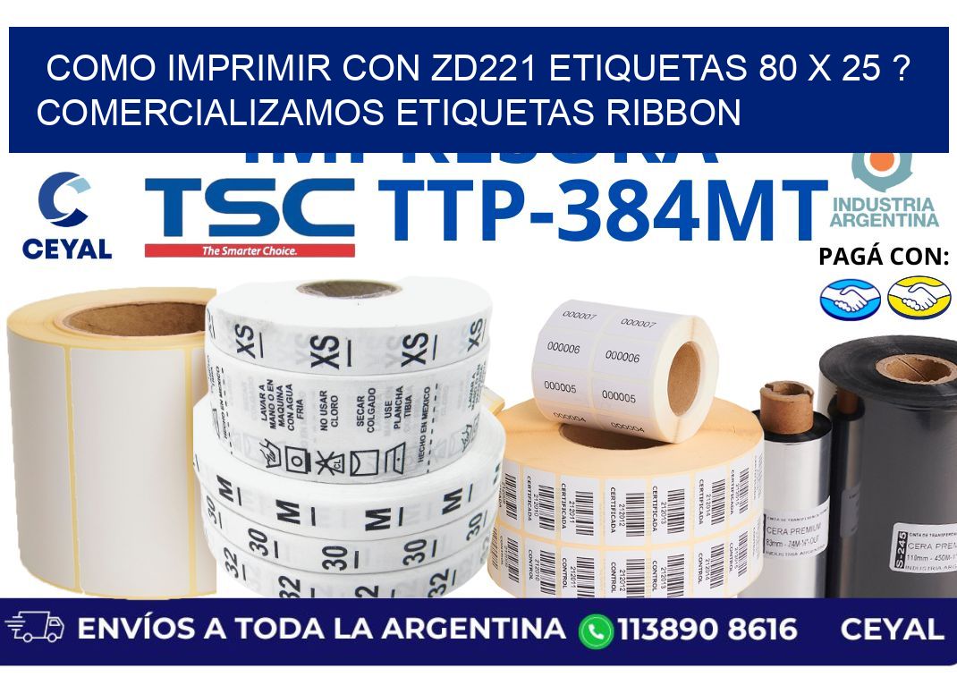 como imprimir con zd221 etiquetas 80 x 25 ? Comercializamos etiquetas ribbon