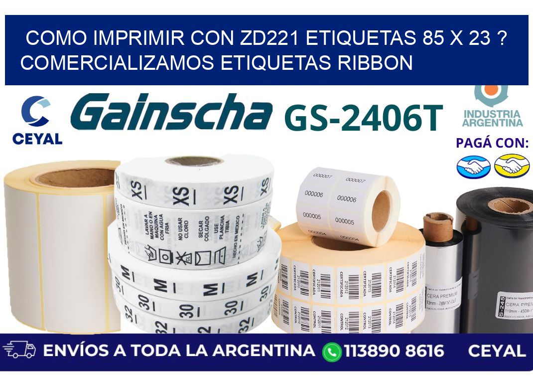 como imprimir con zd221 etiquetas 85 x 23 ? Comercializamos etiquetas ribbon