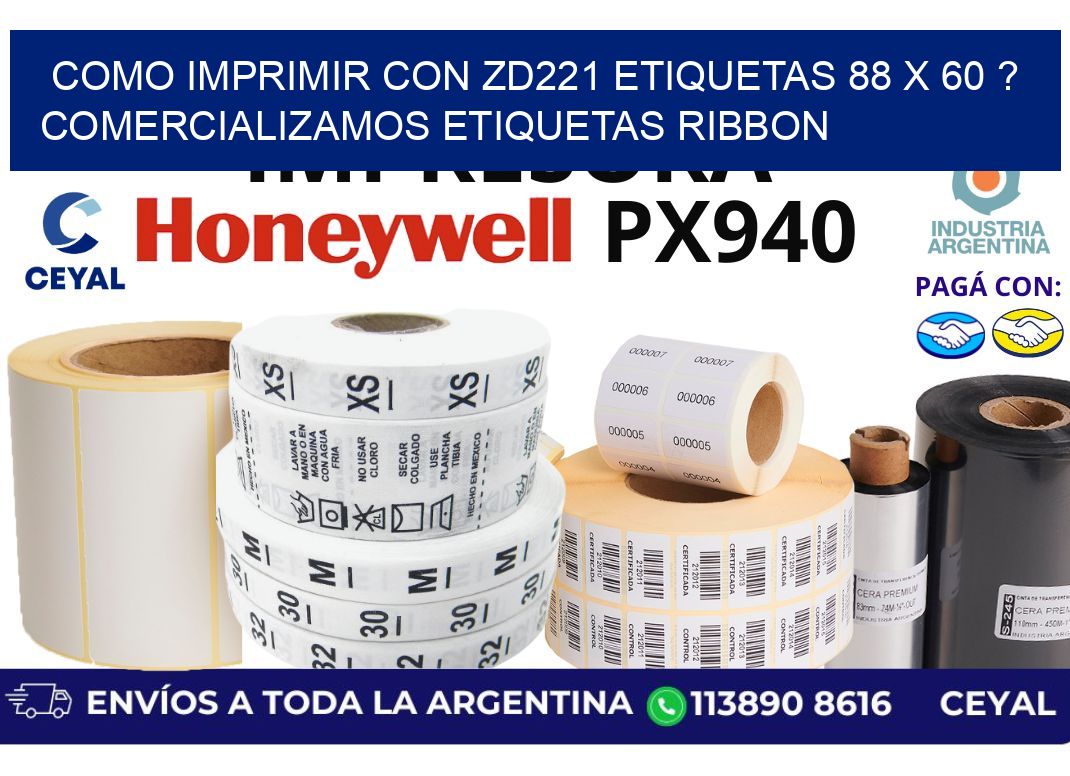 como imprimir con zd221 etiquetas 88 x 60 ? Comercializamos etiquetas ribbon