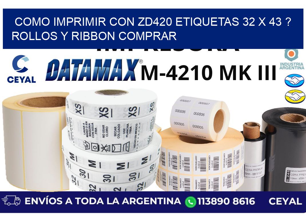 como imprimir con zd420 etiquetas 32 x 43 ? Rollos y Ribbon comprar