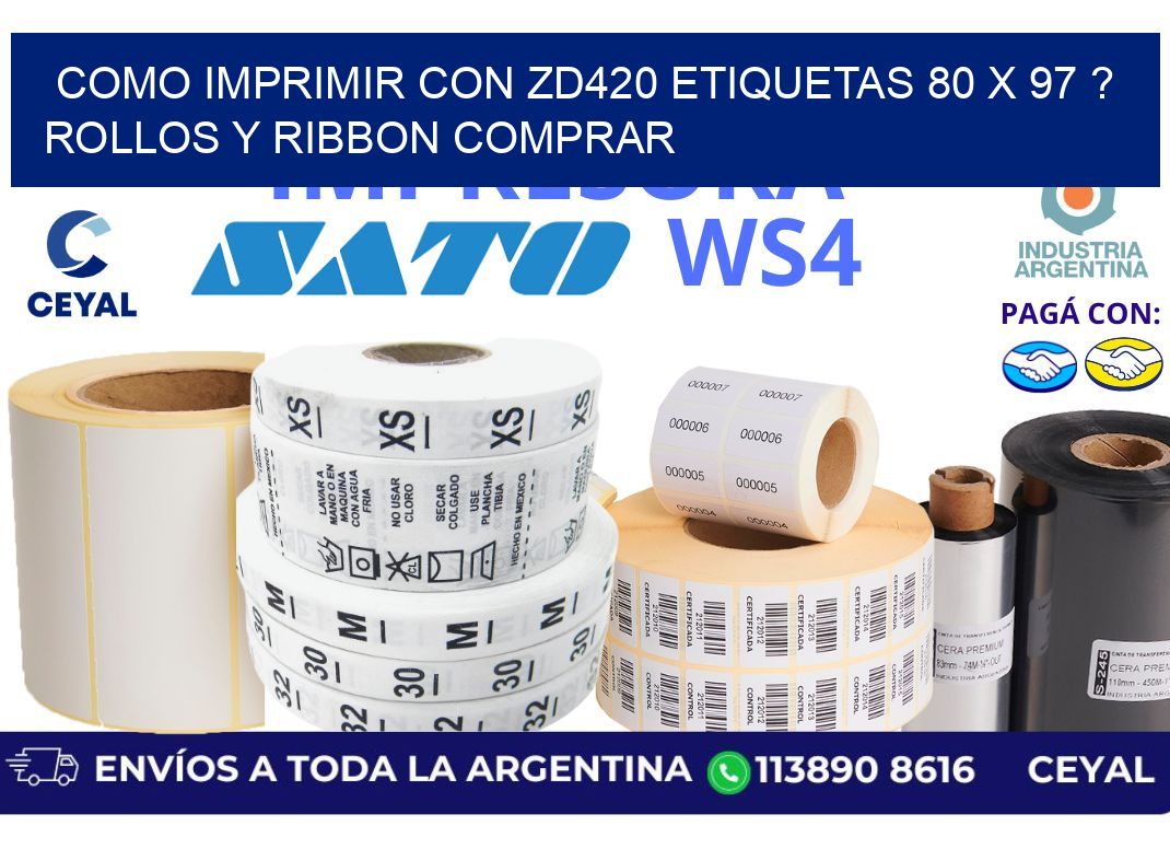 como imprimir con zd420 etiquetas 80 x 97 ? Rollos y Ribbon comprar