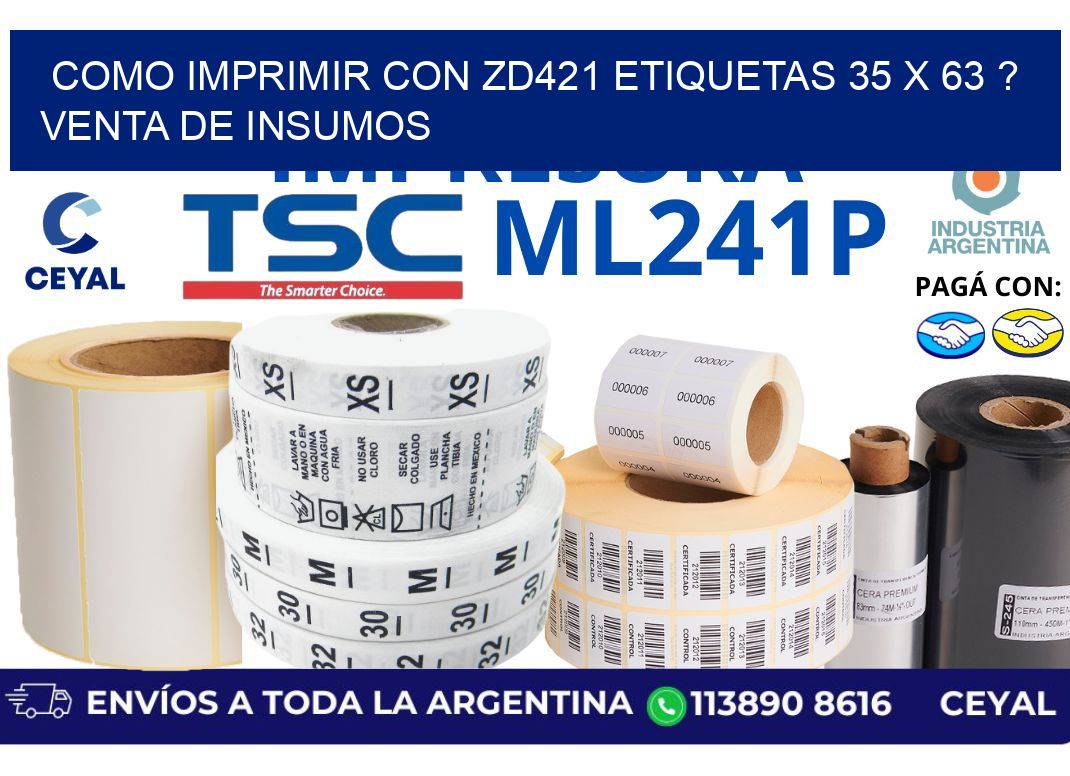 como imprimir con zd421 etiquetas 35 x 63 ? Venta de insumos