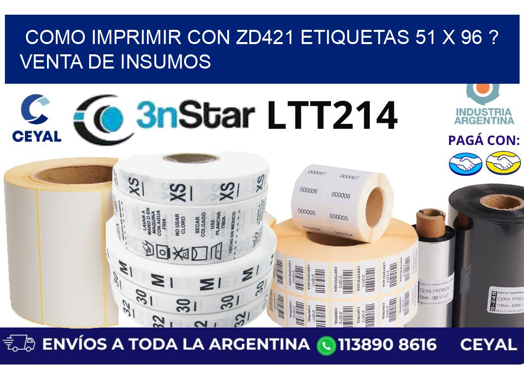 como imprimir con zd421 etiquetas 51 x 96 ? Venta de insumos