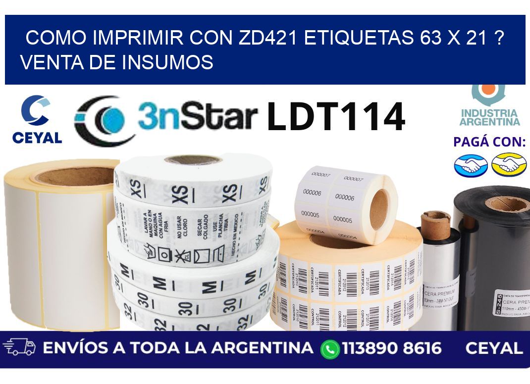 como imprimir con zd421 etiquetas 63 x 21 ? Venta de insumos