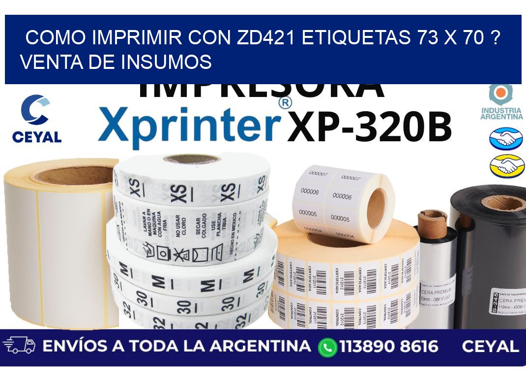 como imprimir con zd421 etiquetas 73 x 70 ? Venta de insumos