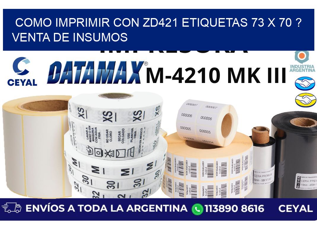 como imprimir con zd421 etiquetas 73 x 70 ? Venta de insumos