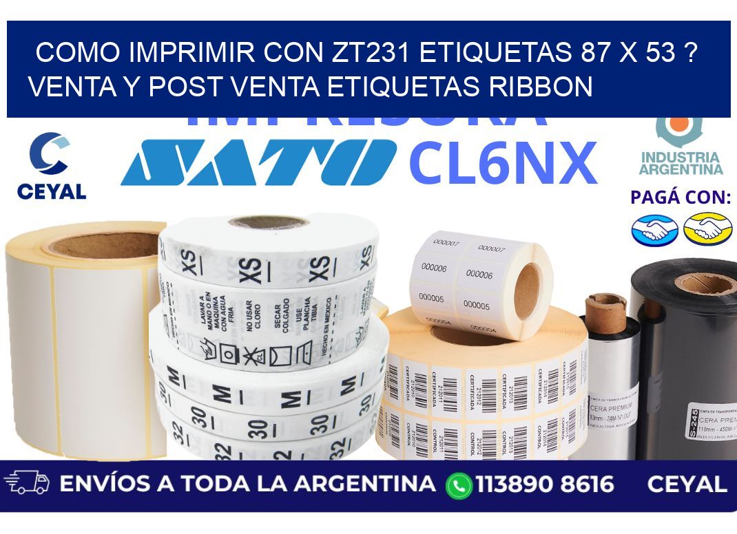 como imprimir con zt231 etiquetas 87 x 53 ? Venta y post venta etiquetas ribbon
