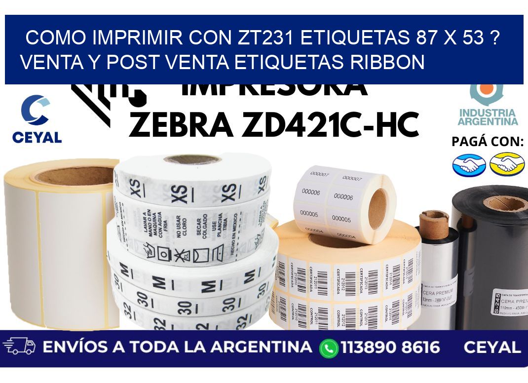 como imprimir con zt231 etiquetas 87 x 53 ? Venta y post venta etiquetas ribbon
