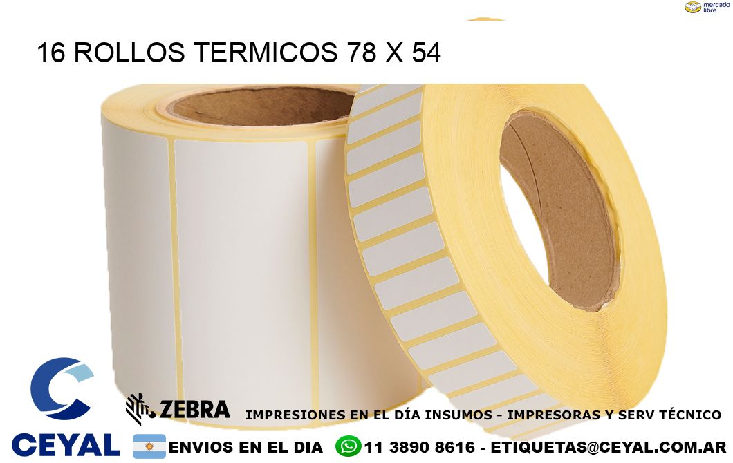 16 ROLLOS TERMICOS 78 x 54