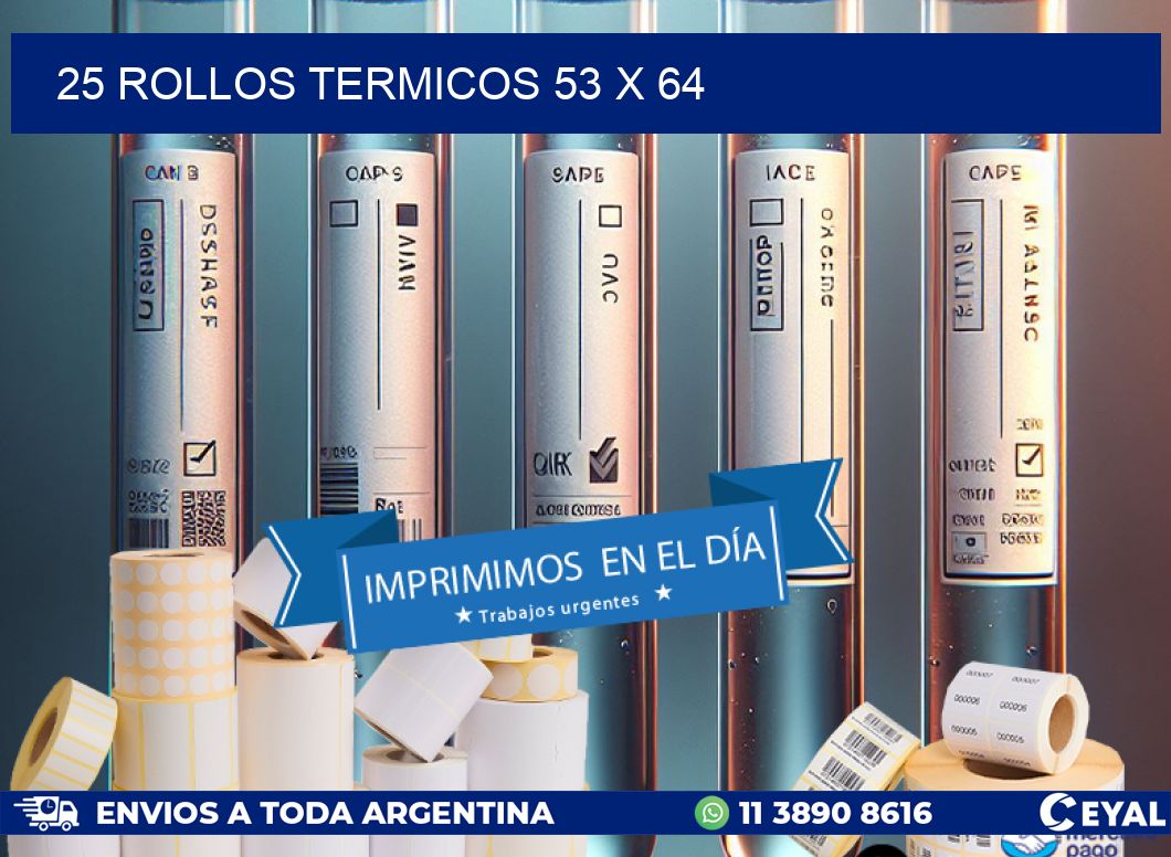 25 ROLLOS TERMICOS 53 x 64
