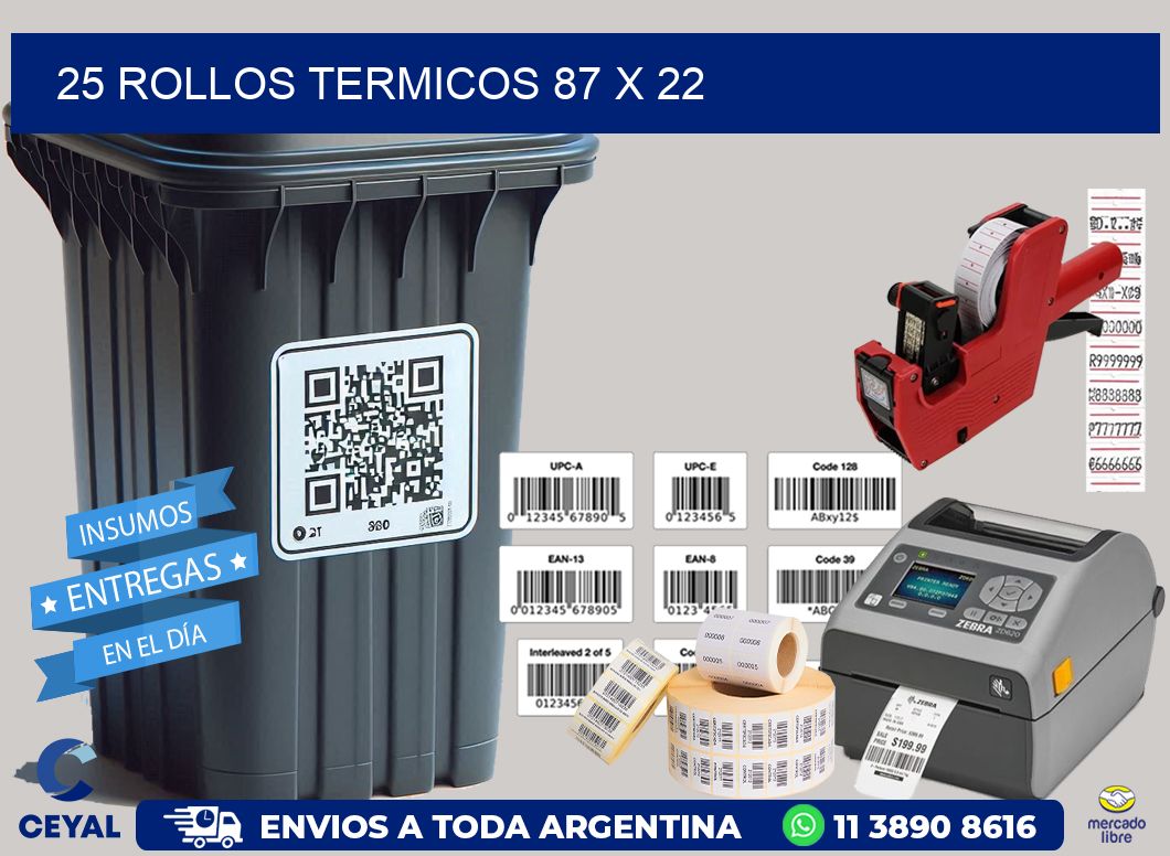 25 ROLLOS TERMICOS 87 x 22