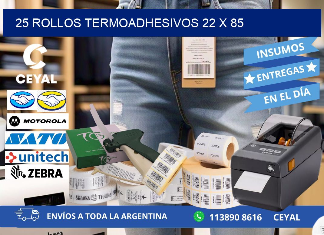 25 ROLLOS TERMOADHESIVOS 22 x 85