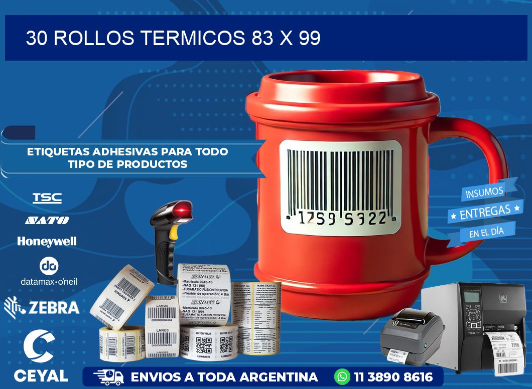 30 ROLLOS TERMICOS 83 x 99