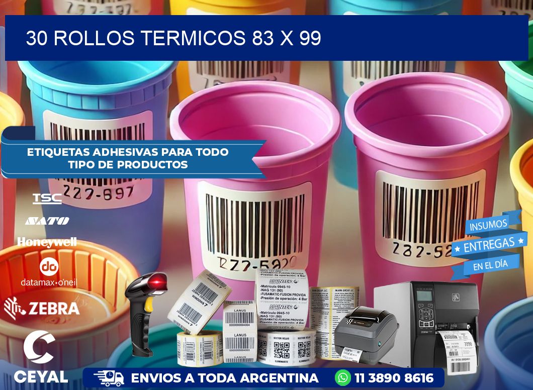 30 ROLLOS TERMICOS 83 x 99