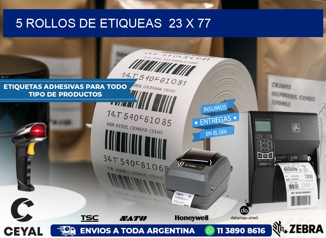 5 ROLLOS DE ETIQUEAS  23 x 77