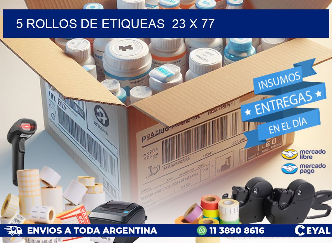 5 ROLLOS DE ETIQUEAS  23 x 77