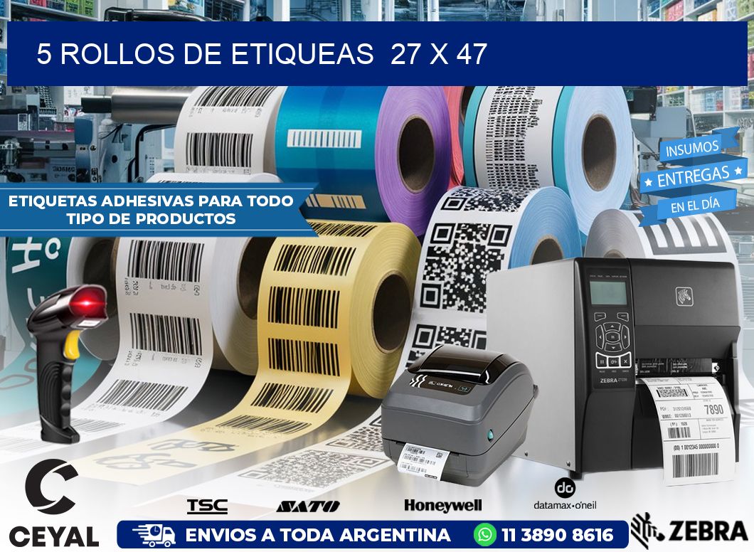 5 ROLLOS DE ETIQUEAS  27 x 47