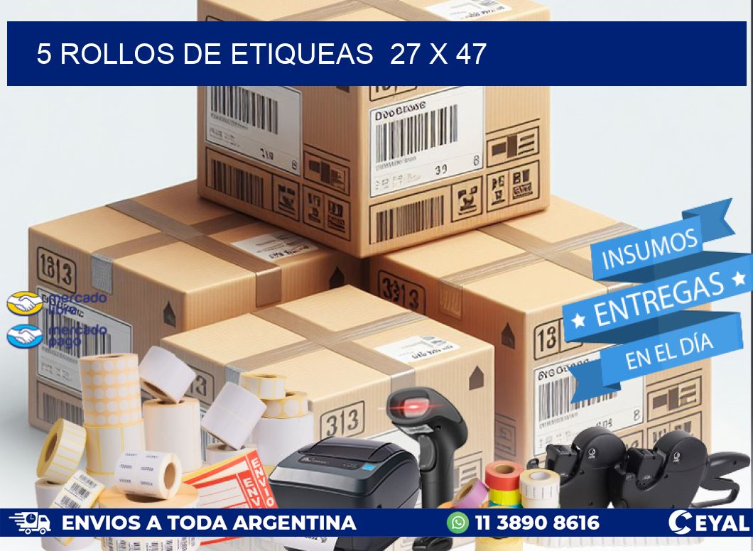 5 ROLLOS DE ETIQUEAS  27 x 47