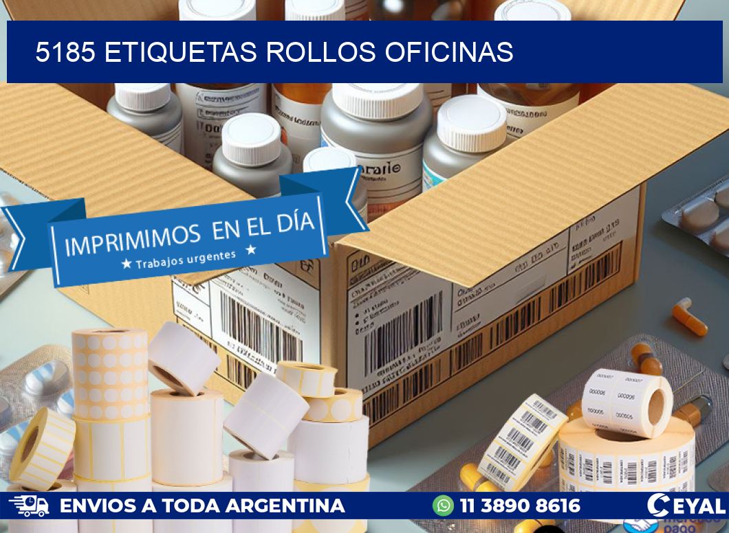 5185 etiquetas rollos OFICINAS