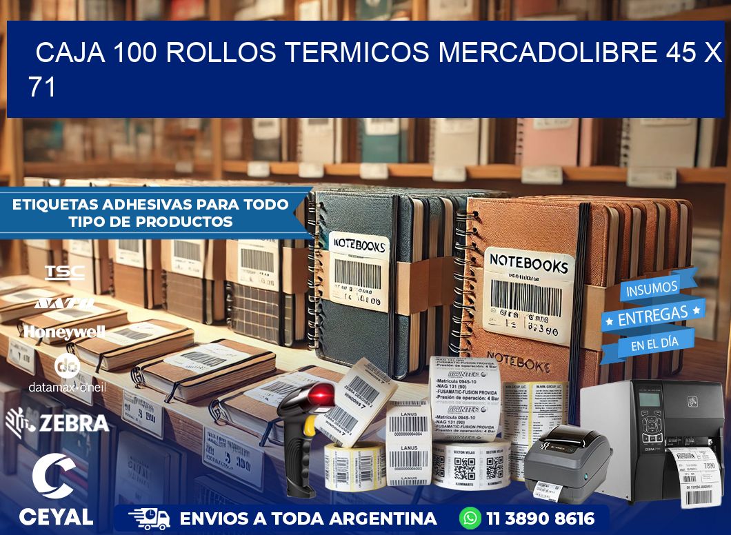 CAJA 100 ROLLOS TERMICOS MERCADOLIBRE 45 x 71
