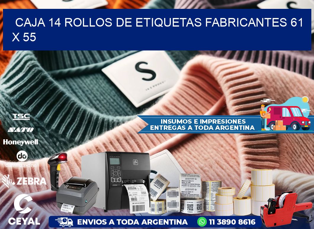 CAJA 14 ROLLOS DE ETIQUETAS FABRICANTES 61 x 55