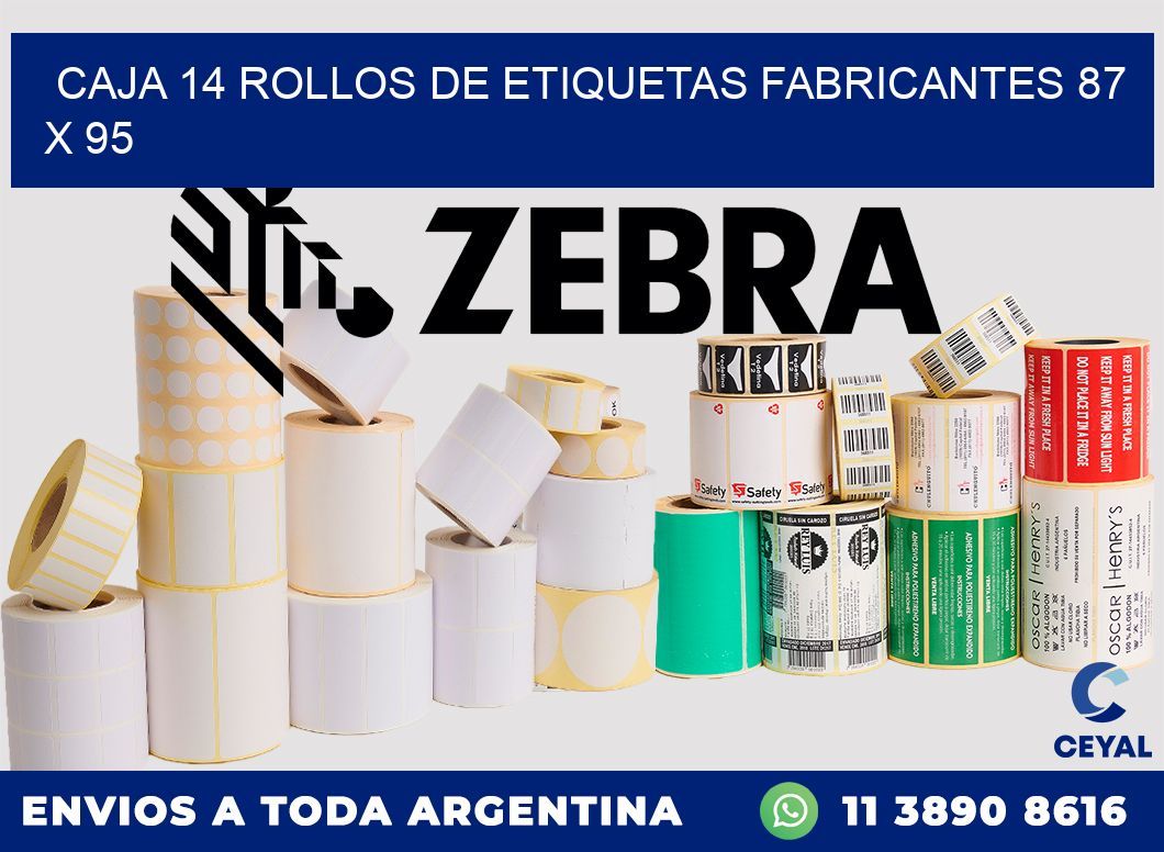 CAJA 14 ROLLOS DE ETIQUETAS FABRICANTES 87 x 95
