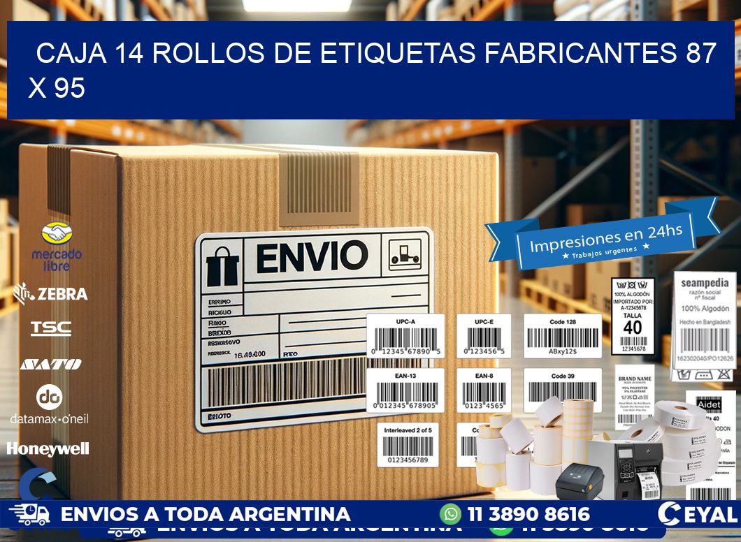 CAJA 14 ROLLOS DE ETIQUETAS FABRICANTES 87 x 95