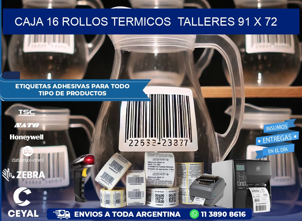 CAJA 16 ROLLOS TERMICOS  TALLERES 91 x 72