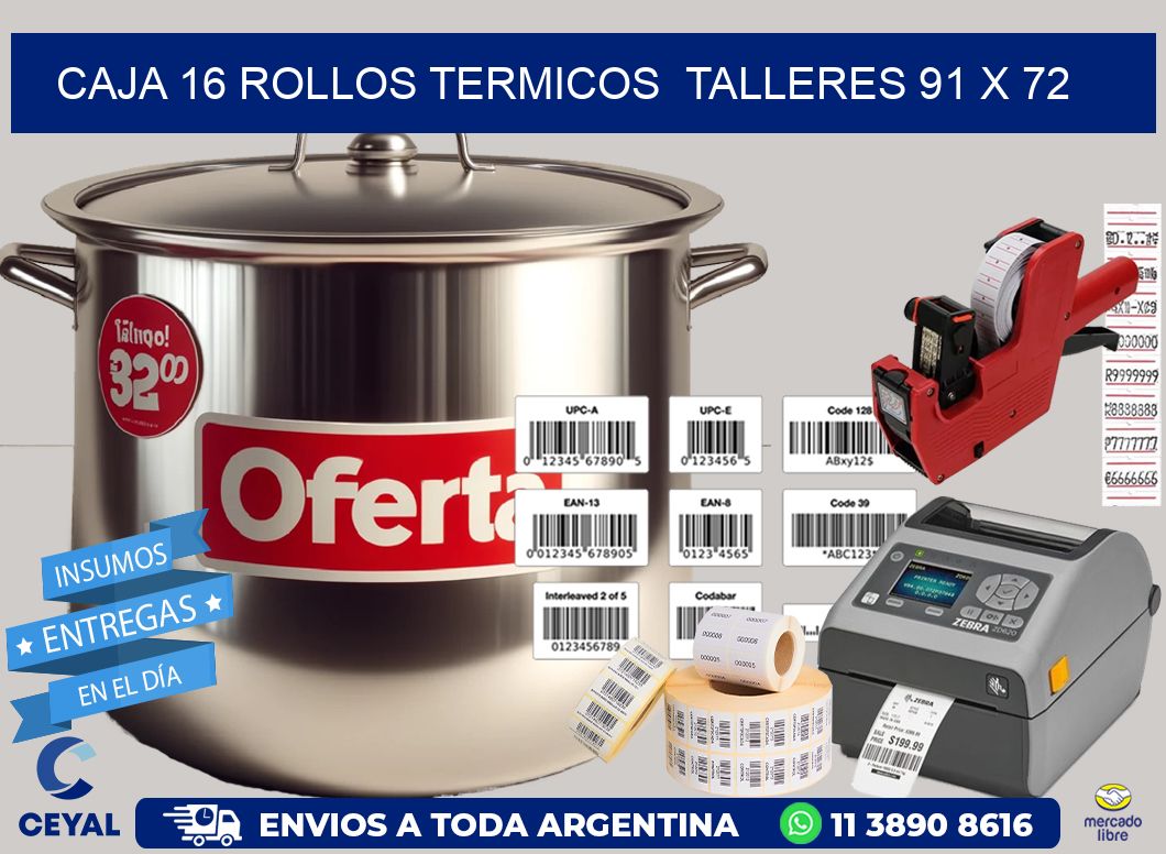CAJA 16 ROLLOS TERMICOS  TALLERES 91 x 72