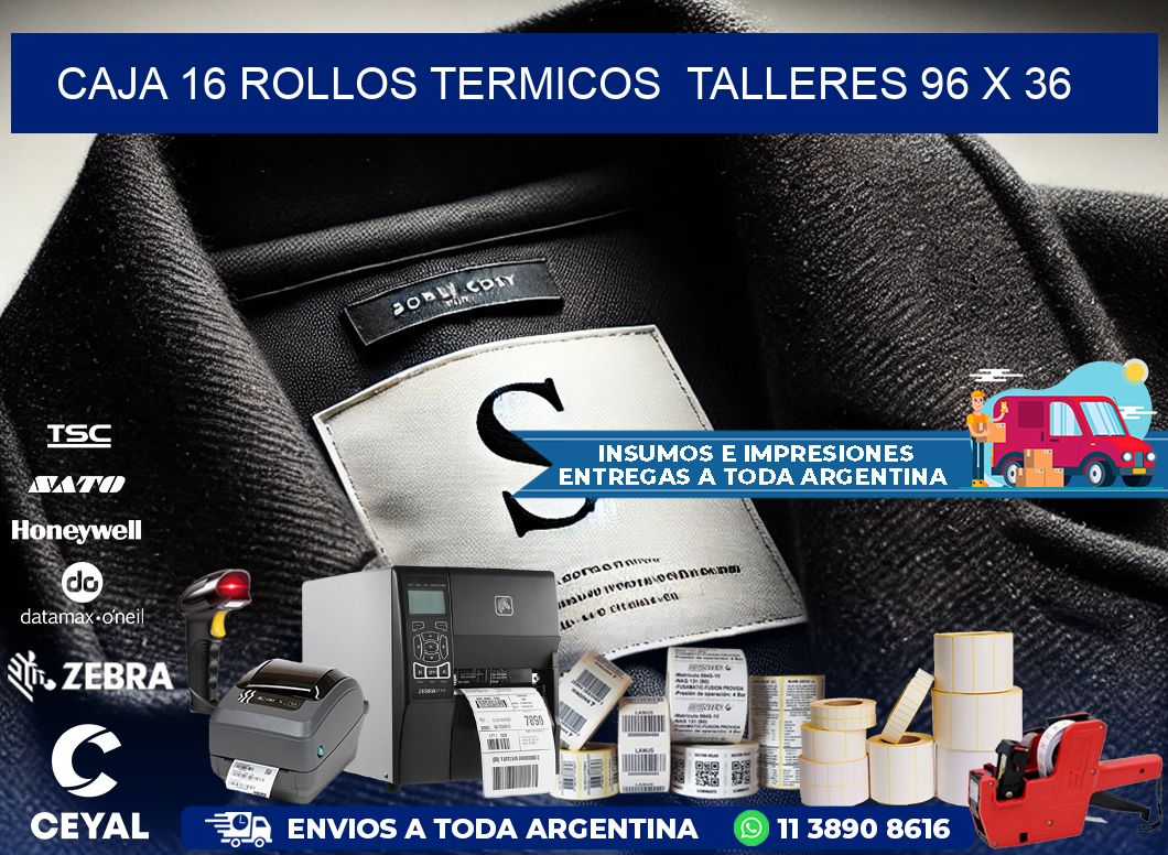 CAJA 16 ROLLOS TERMICOS  TALLERES 96 x 36
