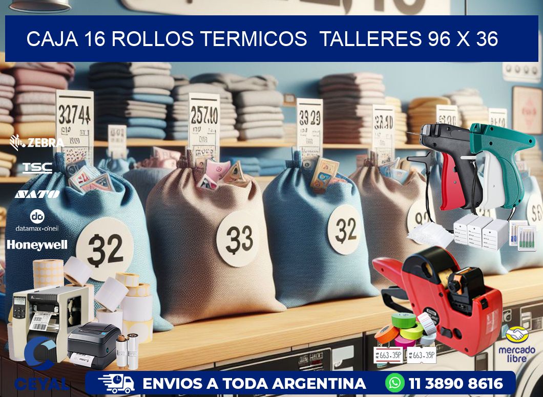 CAJA 16 ROLLOS TERMICOS  TALLERES 96 x 36