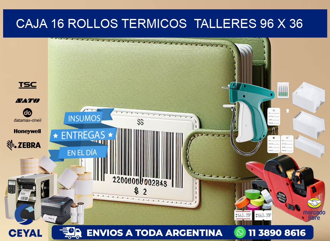 CAJA 16 ROLLOS TERMICOS  TALLERES 96 x 36