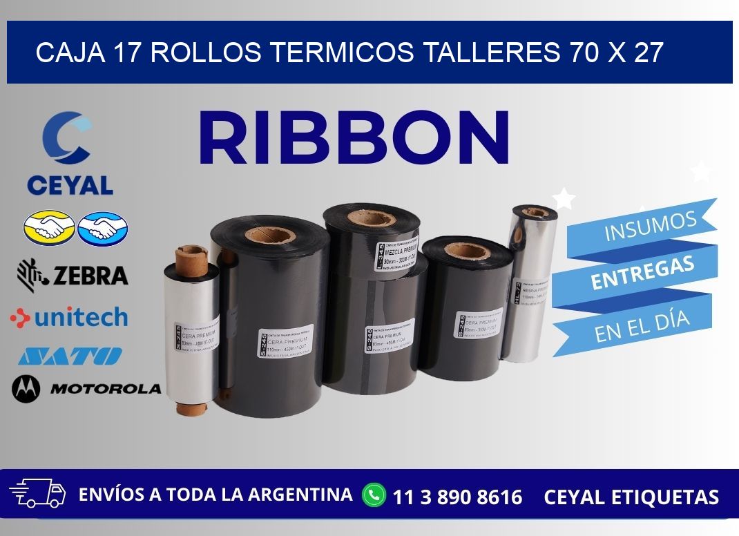 CAJA 17 ROLLOS TERMICOS TALLERES 70 x 27