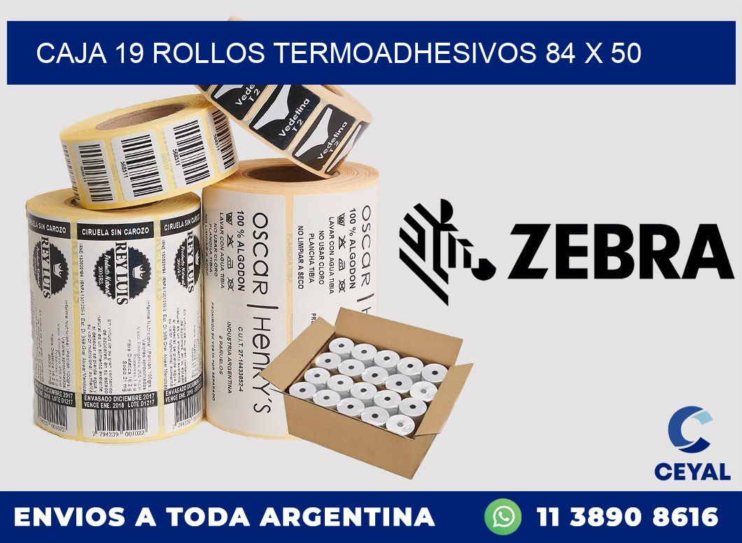 CAJA 19 ROLLOS TERMOADHESIVOS 84 x 50