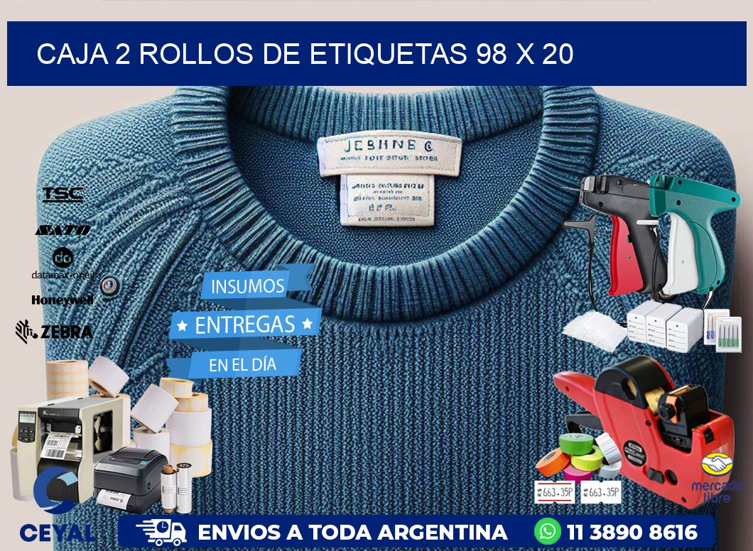 CAJA 2 ROLLOS DE ETIQUETAS 98 x 20
