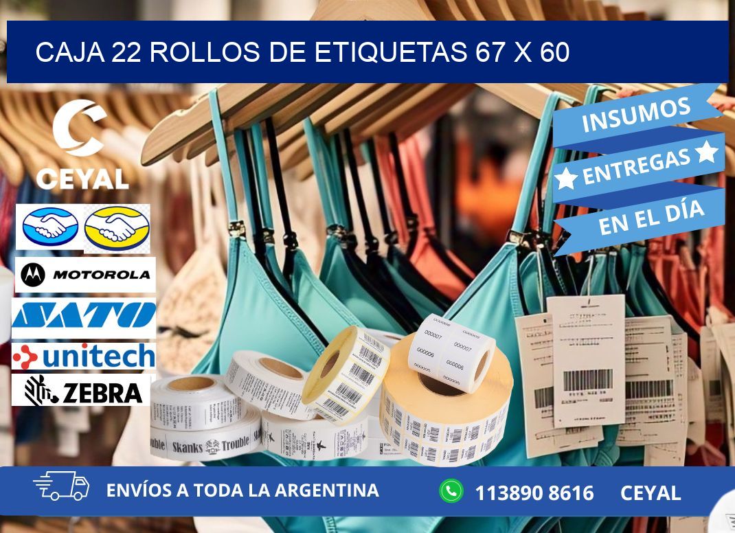 CAJA 22 ROLLOS DE ETIQUETAS 67 x 60
