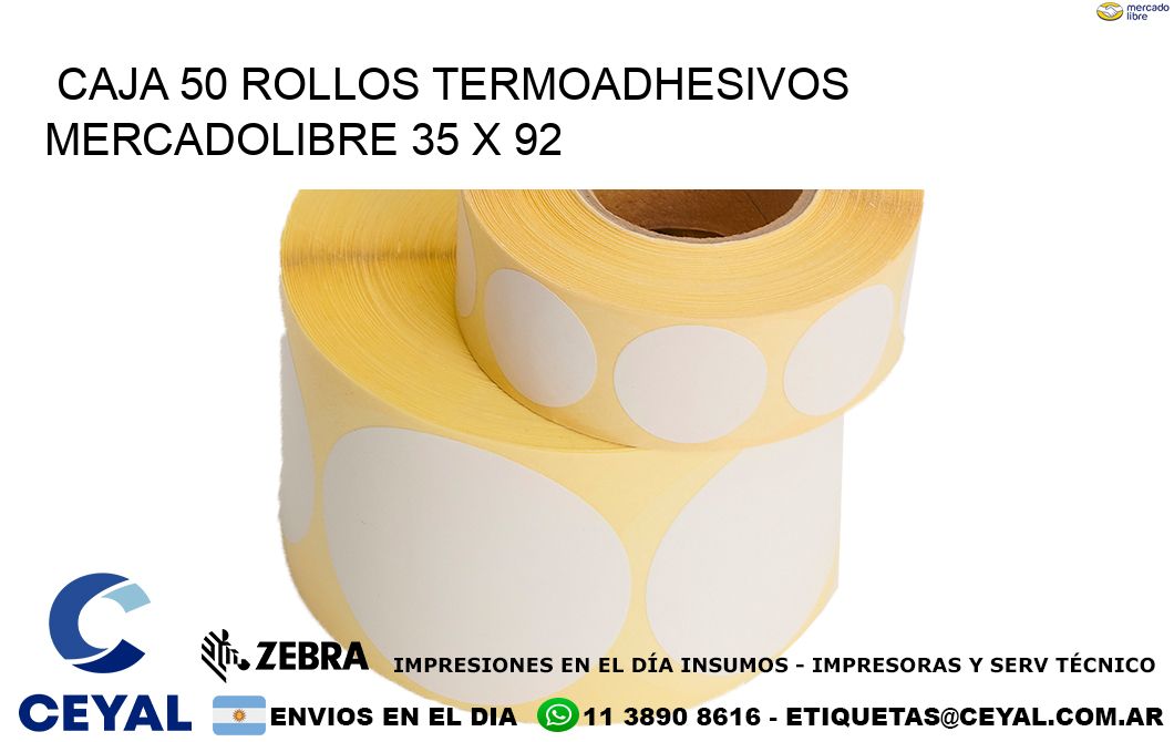 CAJA 50 ROLLOS TERMOADHESIVOS MERCADOLIBRE 35 x 92