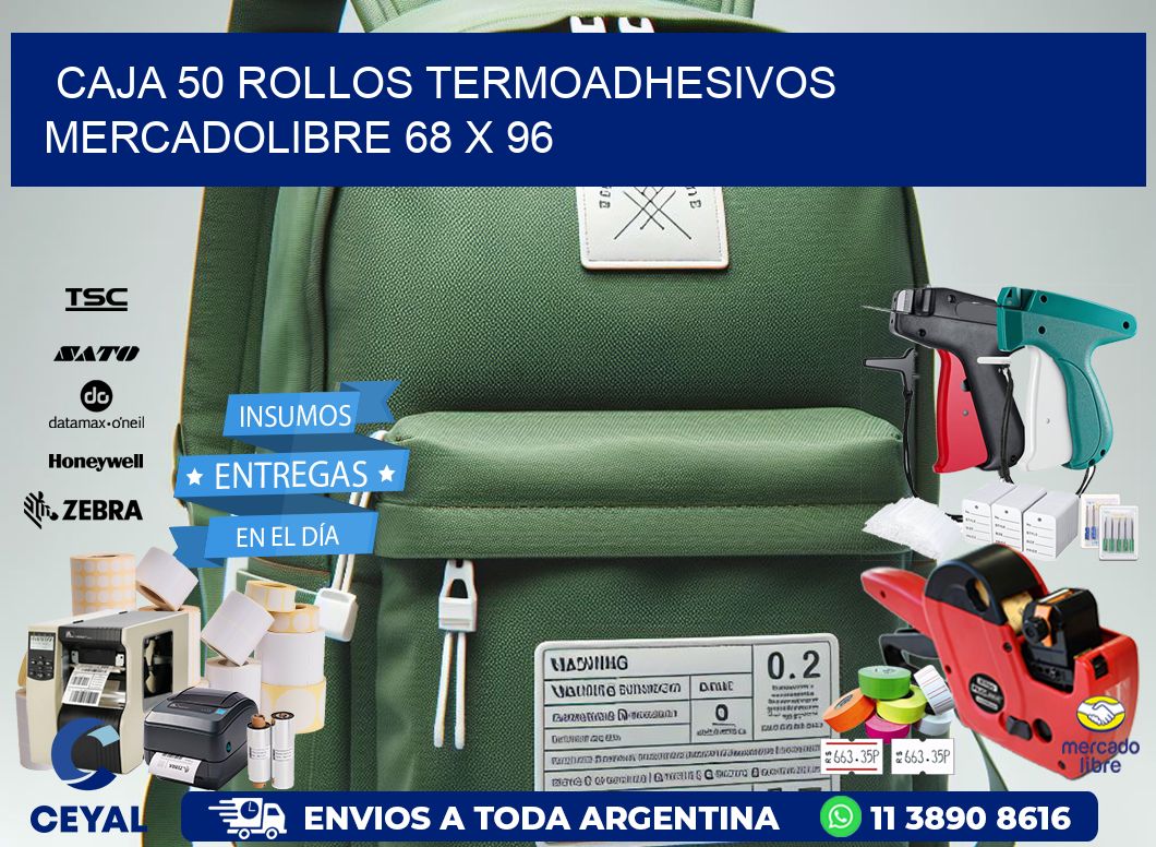 CAJA 50 ROLLOS TERMOADHESIVOS MERCADOLIBRE 68 x 96
