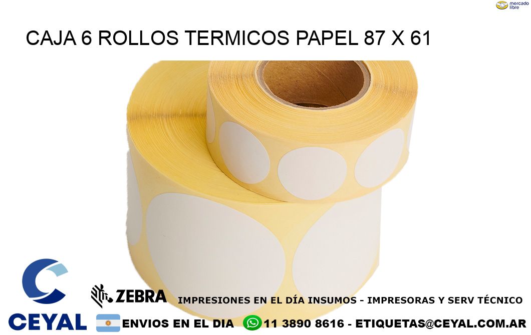 CAJA 6 ROLLOS TERMICOS PAPEL 87 x 61