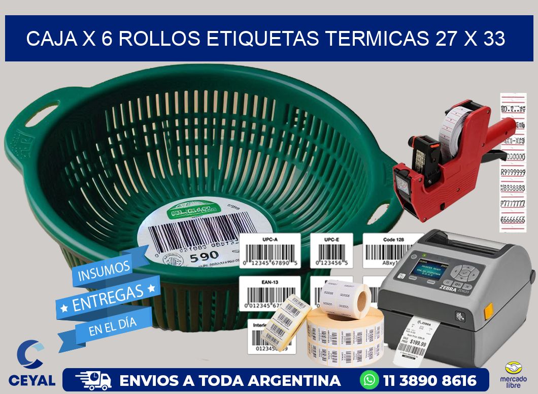 Caja X 6 Rollos Etiquetas termicas 27 x 33
