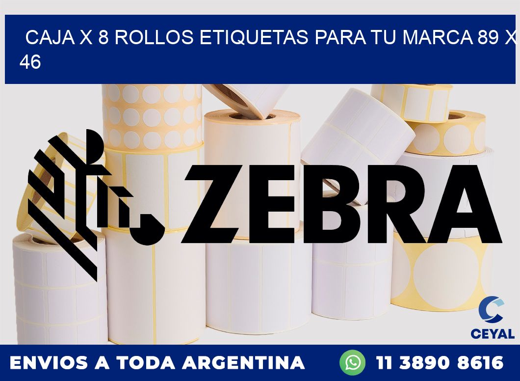 Caja X 8 Rollos Etiquetas para tu marca 89 x 46