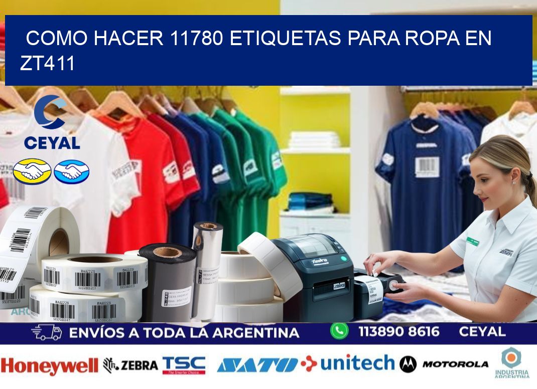 Como hacer 11780 etiquetas para ropa en zt411