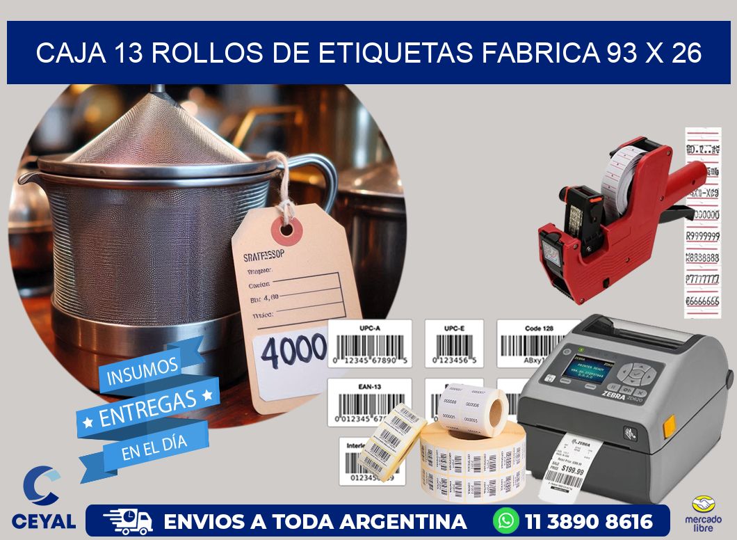 CAJA 13 ROLLOS DE ETIQUETAS FABRICA 93 x 26