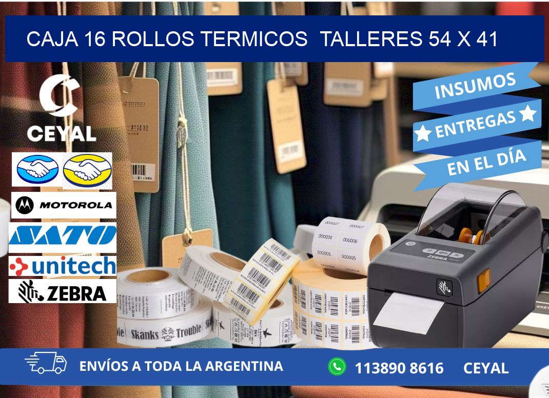 CAJA 16 ROLLOS TERMICOS  TALLERES 54 x 41