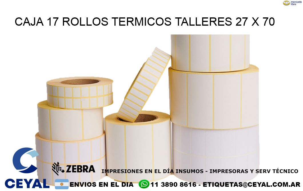 CAJA 17 ROLLOS TERMICOS TALLERES 27 x 70