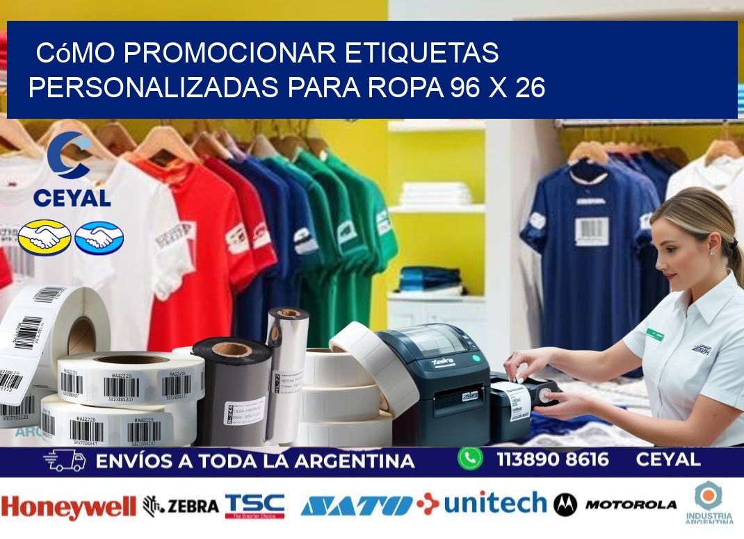 Cómo Promocionar Etiquetas Personalizadas para Ropa 96 x 26
