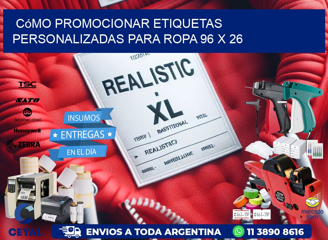 Cómo Promocionar Etiquetas Personalizadas para Ropa 96 x 26