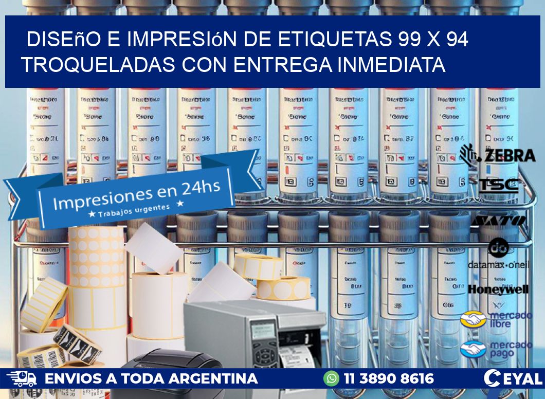 Diseño e impresión de etiquetas 99 x 94 troqueladas con entrega inmediata